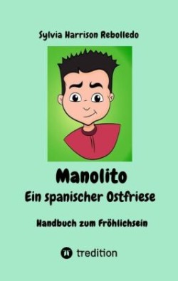 Manolito der spanische Ostfriese, Geheimwaffe gegen den Blues! Eine erholsame Pause mit neuen und klassischen Schmunzlern bei zum Teil gut getarnter Komik. Letzte Ölung für eingerostete Lachmuskeln!