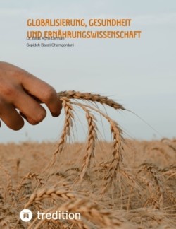 Globalisierung, Gesundheit und Ernährungswissenschaft