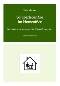 Workbook: So überleben Sie im Homeoffice