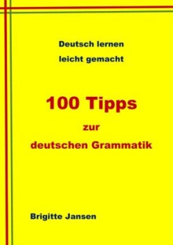 100 Tipps zur deutschen Grammatik