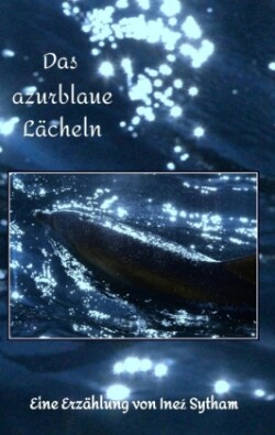 Das azurblaue Lächeln