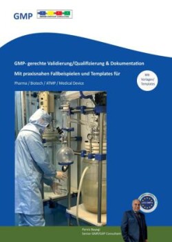GMP- gerechte Validierung/Qualifizierung & Dokumentation