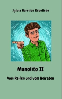 Manolito II - Vom Reifen und vom Heiraten