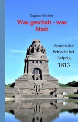 Was geschah - was blieb