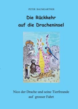 Die Rückkehr auf die Dracheninsel - ein Kinderbuch mit vielen Tieren