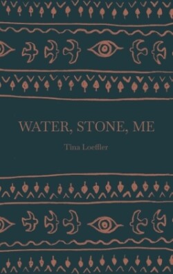 Water, Stone, Me