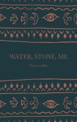 Water, Stone, Me