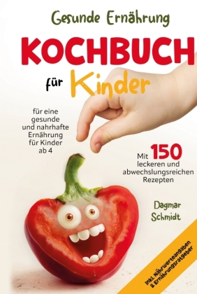 Gesunde Ernährung - Kochbuch für Kinder