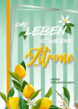 Das Leben ist wie eine Zitrone