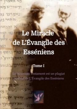 Le Miracle de L'Évangile des Esséniens