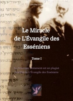 Le Miracle de L'Évangile des Esséniens