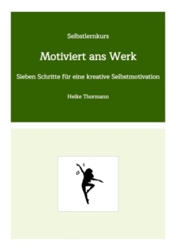 Selbstlernkurs: Motiviert ans Werk