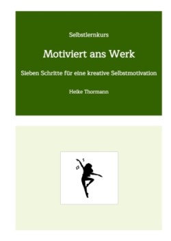 Selbstlernkurs: Motiviert ans Werk