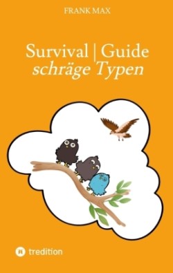 Survival-Guide | schräge Typen