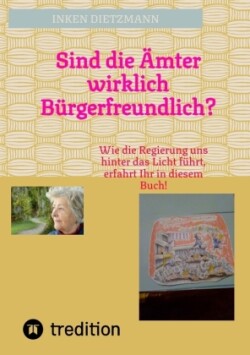 Sind die Ämter wirklich Bürgerfreundlich?