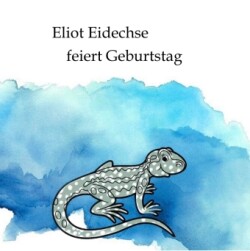 Eliot Eidechse feiert Geburtstag