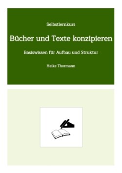 Selbstlernkurs: Bücher und Texte konzipieren