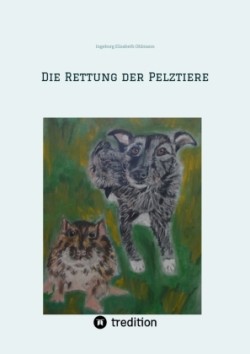 Die Rettung der Pelztiere