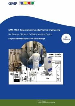 GMP- -/FDA- Reinraumplanung & Pharma-Engineering für Pharma / Biotech / ATMP / Medical Device