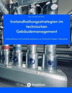 Instandhaltungsstrategien  im technischen Gebäudemanagement