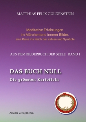 DAS BUCH NULL; Der Narr im Tarot; Das Nullpunkt-Feld; Der Urknall und andere Anfänge; Das Welten-Ei; Iwan, der Dummkopf; Der Dreh  mit der Himmelsschlange;