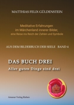 DAS BUCH DREI; Dreiteilung allgemein; Seelenmodelle der Psychologie, Grimm-Märchen von der Kristallkugel; Tierkreiszeichen Krebs und Steinbock;