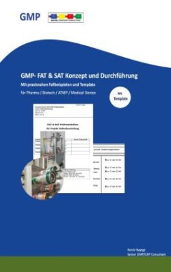 GMP- FAT & SAT Konzept und Durchführung mit praxisnahen Fallbeispielen und Templates