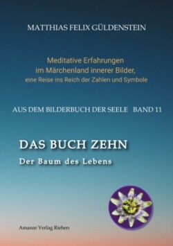 DAS BUCH ZEHN; Die Lebensalter; Da waren's nur noch zwei; Auf Zehn zählen; Der Decamerone; Schicksalsplanet Saturn: Das Rad des Schicksals;