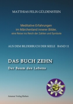 DAS BUCH ZEHN; Die Lebensalter; Da waren's nur noch zwei; Auf Zehn zählen; Der Decamerone; Schicksalsplanet Saturn: Das Rad des Schicksals;