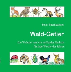 Wald-Getier - Ein Geschenkbuch für Naturfreunde