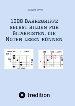 1200 Barrégriffe selbst bilden für Gitarristen, die Noten lesen können