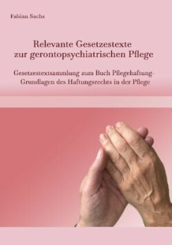 Relevante Gesetzestexte zur gerontopsychiatrischen Pflege