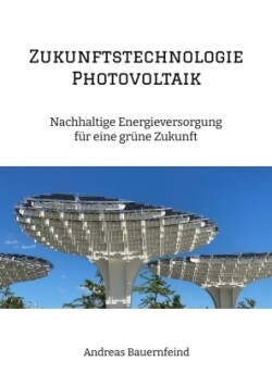 Zukunftstechnologie Photovoltaik