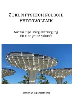 Zukunftstechnologie Photovoltaik