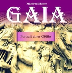 Gaia - Portrait einer Göttin