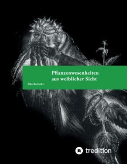 Pflanzenwesenheiten aus weiblicher Sicht