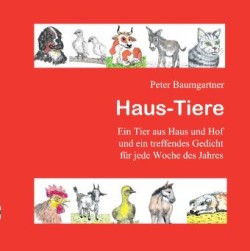 Haus-Tiere - Ein Geschenkbuch für Jung und Alt