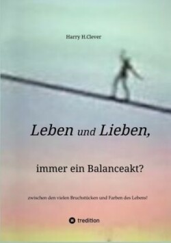 Leben und Lieben, immer ein Balanceakt?