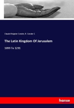 The Latin Kingdom Of Jerusalem