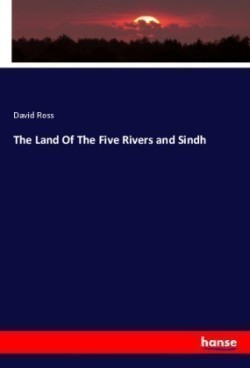 Land Of The Five Rivers and Sindh