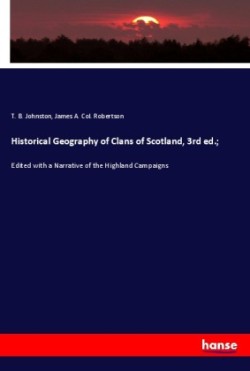 Historical Geography of Clans of Scotland, 3rd ed.;