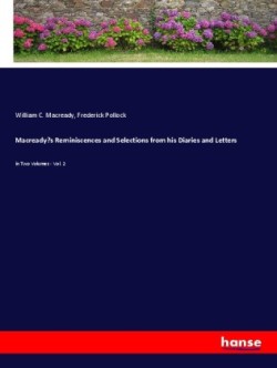 Macready's Reminiscences and Selections from his Diaries and Letters