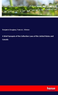 Brief Synopsis of the Collection Laws of the United States and Canada