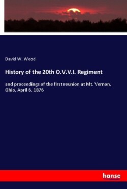 History of the 20th O.V.V.I. Regiment