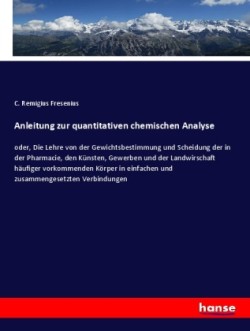 Anleitung zur quantitativen chemischen Analyse