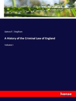 History of the Criminal Law of England