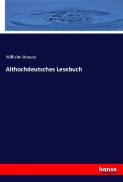 Althochdeutsches Lesebuch