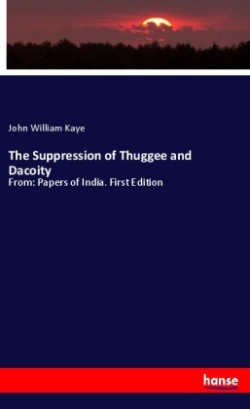 Suppression of Thuggee and Dacoity