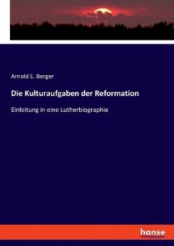 Kulturaufgaben der Reformation