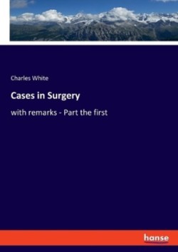 Cases in Surgery